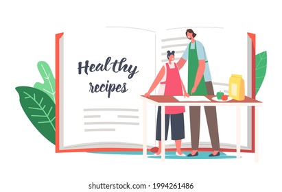 Pequeños personajes de madres e hijas cocinando comida saludable en un enorme libro de recetas. Feliz mujer y chica en la cocina en casa preparando deliciosa cena, tiempo de repuesto para la familia. Ilustración de vectores de personas de caricatura