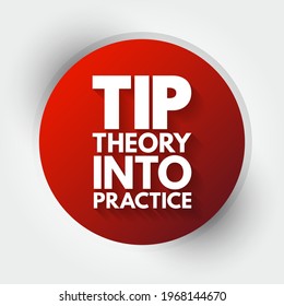 TIP - Theory Into Practice acronym, education concept background