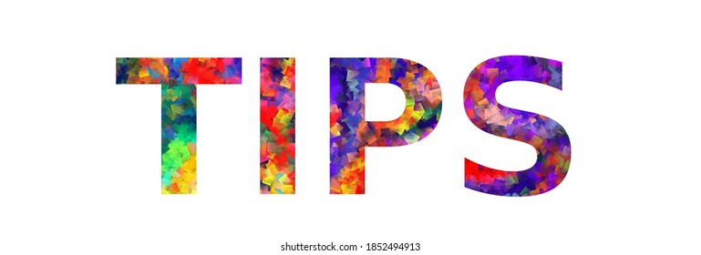 TIPS. Colorful typography text banner. Vector the word tips design