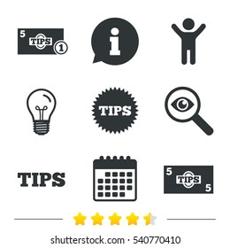 Tips icons. Cash with coin money symbol. Star sign. Information, light bulb and calendar icons. Investigate magnifier. Vector