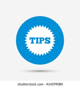 Tips sign icon. Star symbol. Service money. Blue circle button with icon. Vector