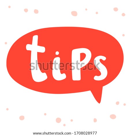 Tips. Sticker for social media content. Vector hand drawn illustration with cartoon lettering. Bubble pop art comic style poster, t shirt print, post card, video blog cover