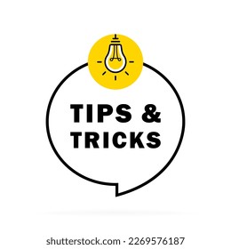 Tips and trick circle message bubble with light bulb emblem. Banner design for business and advertising. Vector illustration.
