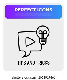 Tips and tricks thin line icon. Video with interesting and helpful ideas: speech bubble with play button and light bulb. Modern vector illustration for logo.