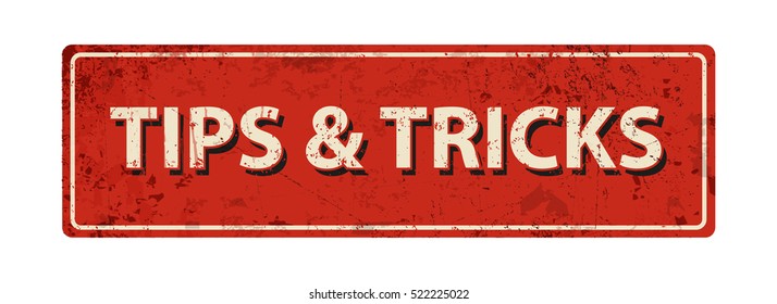 tips and tricks - Vector illustration - vintage rusty metal sign