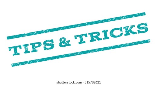 Tips & Tricks watermark stamp. Text caption between parallel lines with grunge design style. Rubber seal stamp with dirty texture. Vector cyan color ink imprint on a white background.