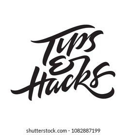 Tips&Hacks brush lettering. Vector design for prints, cards, blog posts, etc. 