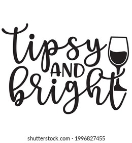 tipsy and bright background inspirational positive quotes, motivational, typography, lettering design