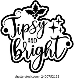 tipsy and bright christmas black vector graphic design