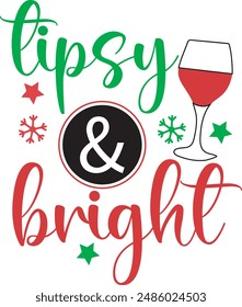 Tipsy  and Bright, Christmas Celebration Calligraphy Design,  