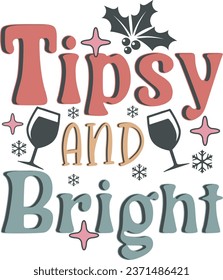 Tipsy and Bright Retro Funny Christmas T shirt Design