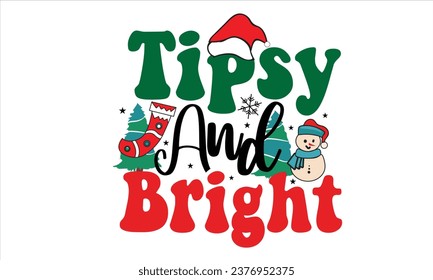 Tipsy and Bright Retro T-Shirt Design