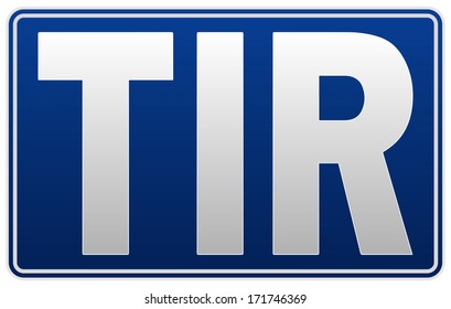 TIR - Transport international routier - truck board on white background