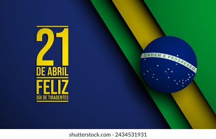 Tiradentes Day Background Design. Translation : Happy Tiradentes Day, 21st of April. Vector Illustration.