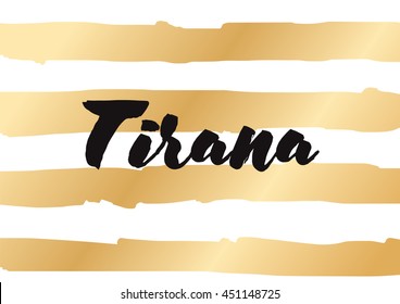 Tirana Albania. Capital city typography lettering design. Hand drawn brush calligraphy, text for greeting card, t-shirt, post card, poster. Isolated vector illustration.