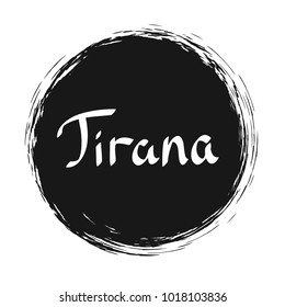 Tirana city, handwriten text. Vector calligraphic design.