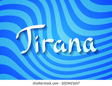 Tirana city, handwriten text. Vector calligraphic design.