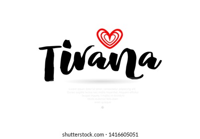 Tirana city text with red love heart design for typographic icon design suitable for touristic promotion