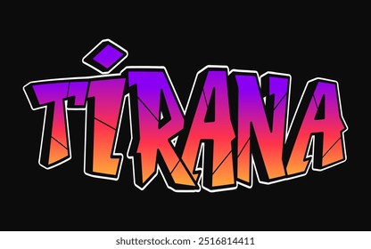 Tirana - letras de una sola palabra, estilo graffiti. Logotipo dibujado a mano de Vector. Camiseta divertida de la impresión del estilo del graffiti de Tirana, moda, concepto del cartel