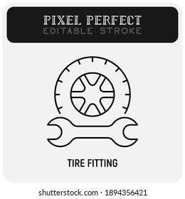 Tire fitting: tire and wrench thin line icon. Pixel perfect, editable stroke. Logo for garage or car service. Vector illustration.