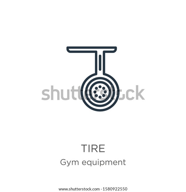 Tire icon. Thin linear tire outline icon isolated\
on white background from gym equipment collection. Line vector\
sign, symbol for web and\
mobile