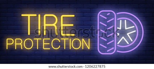 Tire\
protection neon text with car wheels. Car service and repair\
advertisement design. Night bright neon sign, colorful billboard,\
light banner. Vector illustration in neon\
style.