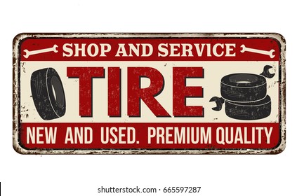 Tire shop and service vintage rusty metal sign on a white background, vector illustration