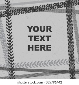 Tire tracks background in grunge style, border frame, gray colors