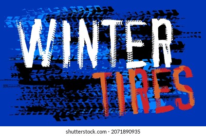 Tire Tracks Print Texture. Automotive Grunge Horizontal Banner. Off-road Skid Marks Lettering. Driving In Winter. Vector Illustration. Editable Background In White, Blue, Red Colours