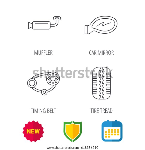 Tire tread, car mirror and timing belt icons.\
Muffler linear sign. Shield protection, calendar and new tag web\
icons. Vector