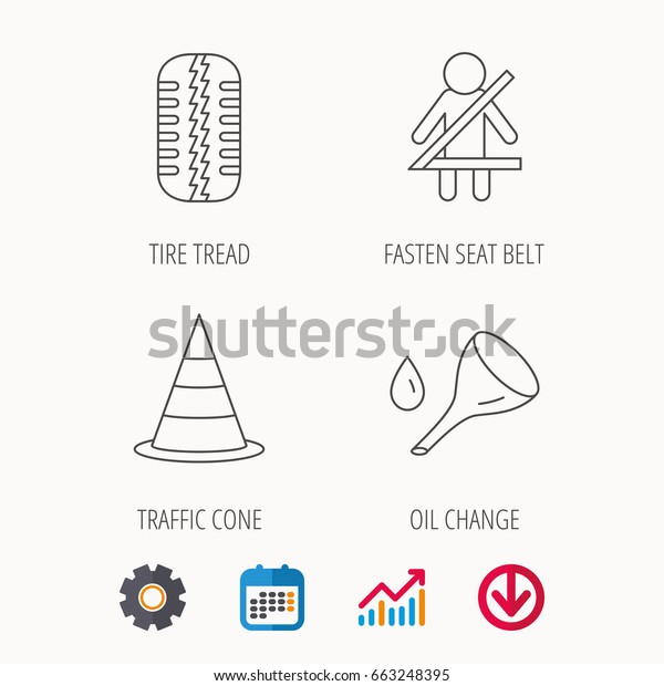 Tire tread, traffic cone and oil change\
icons. Fasten seat belt linear sign. Calendar, Graph chart and\
Cogwheel signs. Download colored web icon.\
Vector
