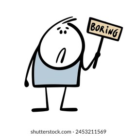 Tired, boring stick figure man holds a sign with an inscription. Vector illustration of a depressed boy in need of psychological help. Isolated cartoon character on white background.