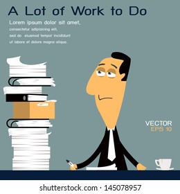 Tired and busy businessman with a lot of work to do. Vector illustration.