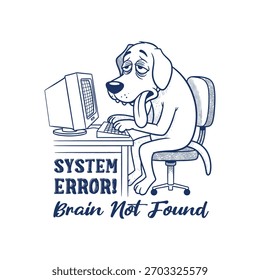 Um cão cansado está sentado em um computador com o cérebro de erro do sistema de texto não encontrado, T-shirt Gráfico.