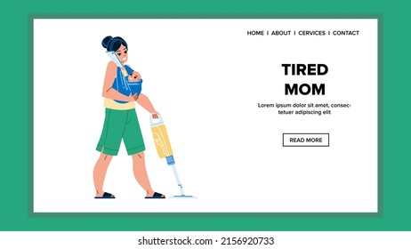 Tired Mom Housework And Motherhood At Home Vector. Tired Mom Cleaning House Floor With Vacuum Cleaner, Care Child And Talking On Cellphone. Character Mother Occupation Web Flat Cartoon Illustration