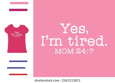 Tired mom t shirt design