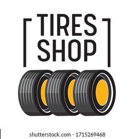 Tires Shop Banner with Car Tyres Stand in Row, Black Typography on White Background. Transportation and Vehicles Parts, Accessories and Equipment Store Retail Service. Vector Illustration, Icon, Label