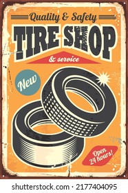 Tires vintage metal sign design on old textured background. Vector illustration.