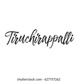 tiruchirappalli, text design. Vector calligraphy. Typography poster. Usable as background.