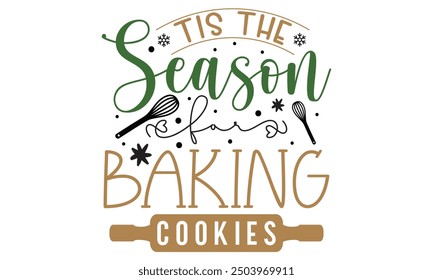 Tis the season for baking cookies, new Christmas design