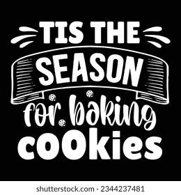 Tis the season for baking cookies, , Vector file