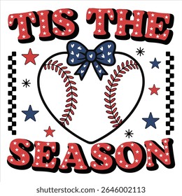 Tis The Season - Baseball Typography T-shirt Vector, Trending Baseball Sports Illustration, Sports Mom Sayings