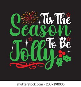 Tis The Season To Be Jolly - Christmas T-shirt design, Vector Files.