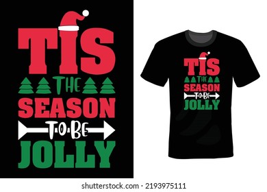 Tis' the Season to be Jolly, Christmas T shirt design, vintage, typography