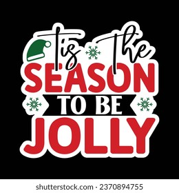 Tis the Season to Be Jolly, Christmas Sticker Design Vector file