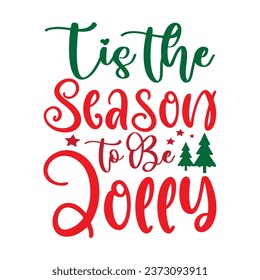 Tis the Season to Be Jolly Design Vectors File