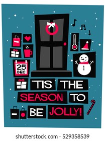 'Tis the season to be jolly! (Flat Style Vector Illustration Holidays Quote Poster Card Design)