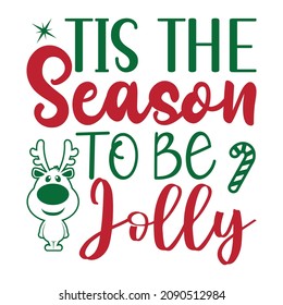 Tis the season to be jolly, Merry christmas shirt print template, Cute rabbit vector, Santa stick