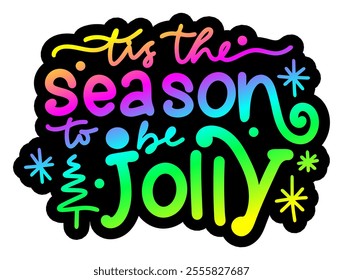 tis the season to be jolly merry christmas colorful bright rainbow graphic design