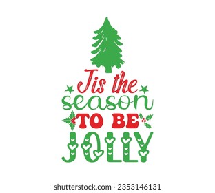 Tis the season to be jolly svg, A hat vector, Merry Christmas, Happy New, magic svg, Christmas T shirt, jolly,  holiday, Silhouette Merry cut file svg, joy, Cut File, Christmas Bundle, Winter
